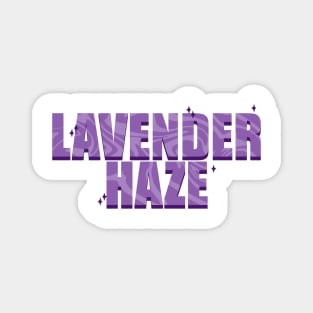 I Feel A Lavender Haze Creeping Up On Me Magnet