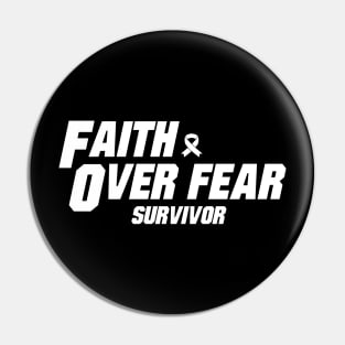 lung cancer Awareness white ribbon faith over fear survivor Pin