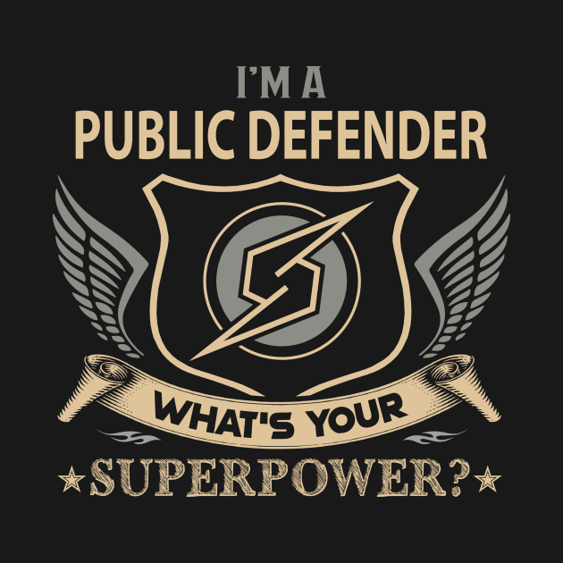 Public Defender T Shirt - Superpower Gift Item Tee by Cosimiaart