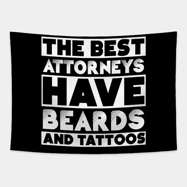 Bearded and tattooed attorneys job gift . Perfect present for mother dad friend him or her Tapestry by SerenityByAlex