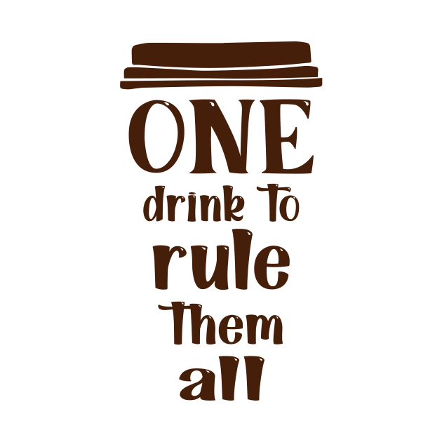 COFFEE - One drink to rule them all cool coffee by TrendyStitch