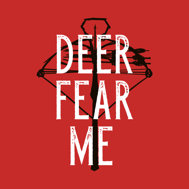 Deer Fear Me - Crossbow Hunting by Corncheese