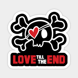 love till the end Magnet