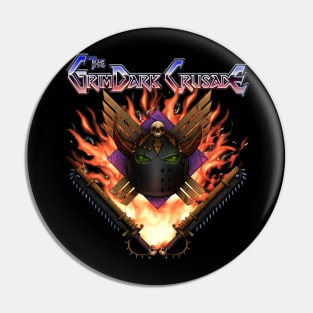 The GrimDark Crusade Pin