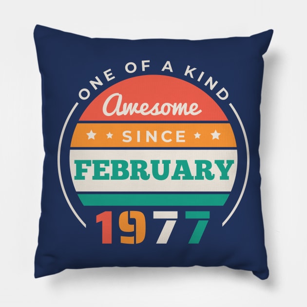 Retro Awesome Since February 1977 Birthday Vintage Bday 1977 Pillow by Now Boarding