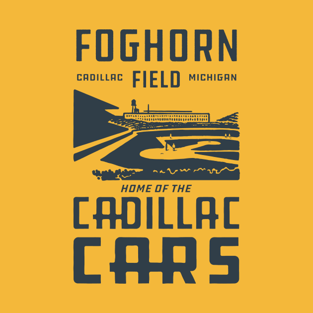 Foghorn Field - Home of the Cadillac Cars by Northwoods Baseball Sleep Radio