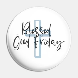 Blessed Good Friday Pin