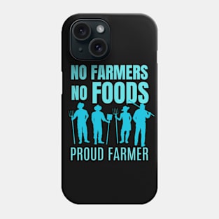 No Farmers No Foods Phone Case