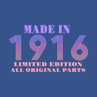 Made In 1916 Limited Edition All Original Parts T-Shirt