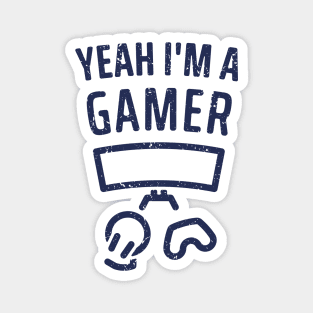 Yeah I'm a Gamer - 4 Magnet