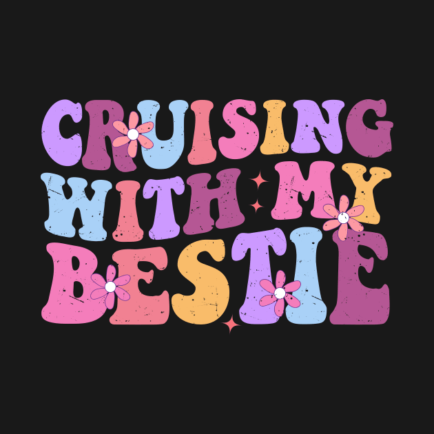 Cruising With My Bestie Family Cruise Vacation Matching by WordWeaveTees