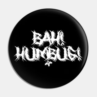 Bah! Humbug! (black metal version) Pin