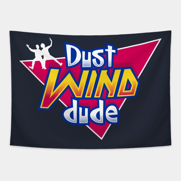 Bill & Ted - Dust Wind Dude - 80's Movies - Excellent Adventure Tapestry by Nemons