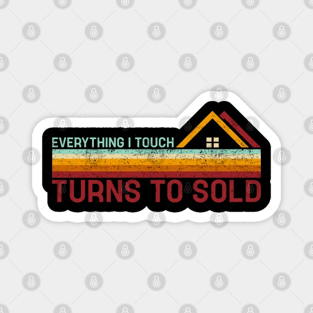 Retro Stripes Everything I Touch Turns To Sold Best Funny Real Estate Agent Magnet by TeeTypo