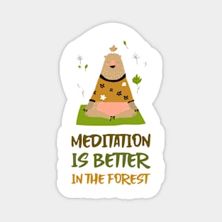 Meditation is better in the forest Magnet