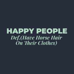 HORSE PEOPLE T-Shirt