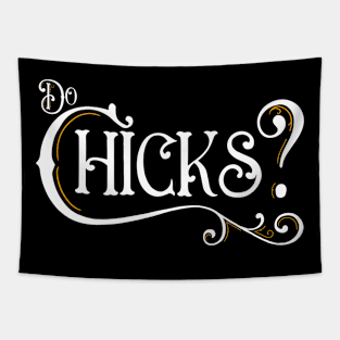 Do Chicks? Tapestry