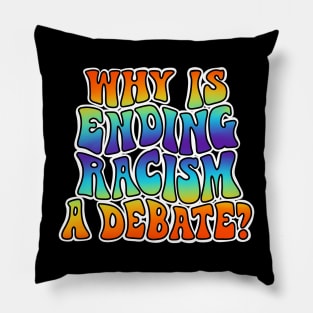 Why is ending racism a debate? Pillow