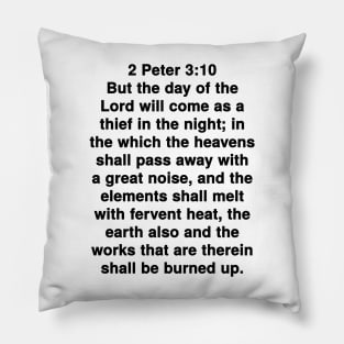 2 Peter 3:10  King James Version (KJV) Bible Verse Typography Pillow