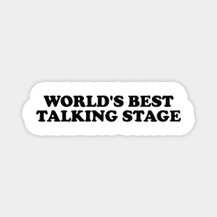 World's Best Talking Stage Shirt y2k Magnet