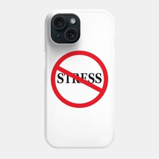 No stress Phone Case