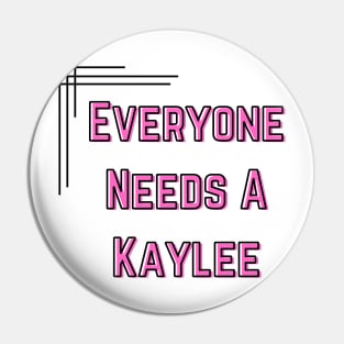 Kaylee Name Design Everyone Needs A Kaylee Pin