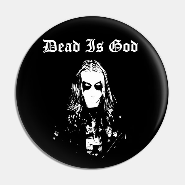 Dead Is God Pin by Ac Vai