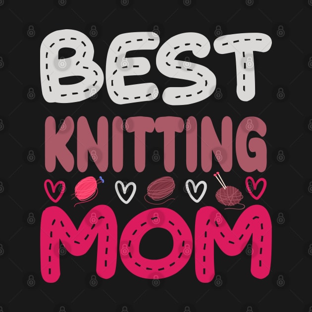 Best Knitting Mom Ever by khalmer