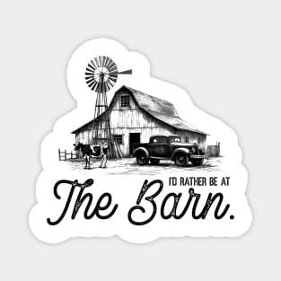 I'd Rather Be at the Barn Magnet