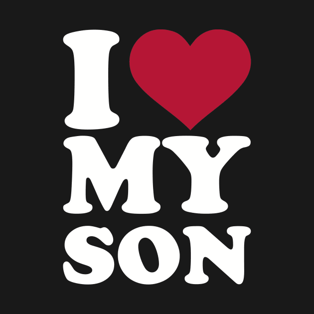 I love my son by Designzz