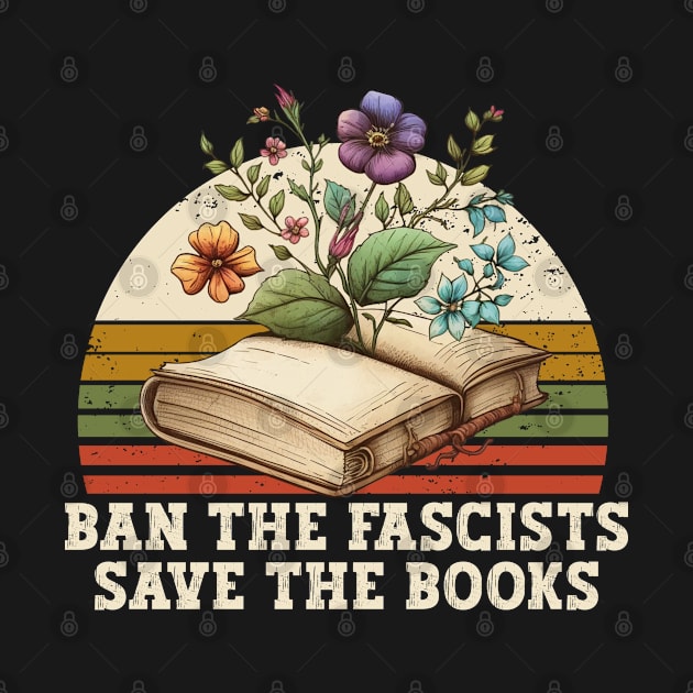 Ban The Fascists Save The Books Anti fascist ban fascists not books by AbstractA