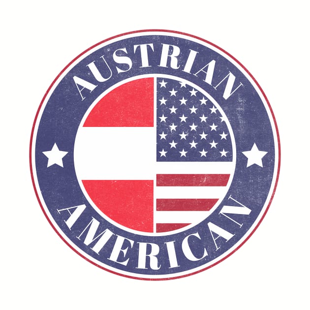 Proud Austrian-American Badge - Austria Flag by Yesteeyear