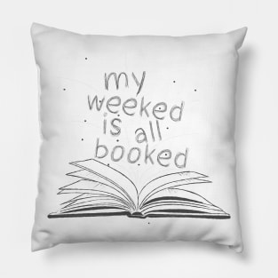 My weekend is all booked Pillow