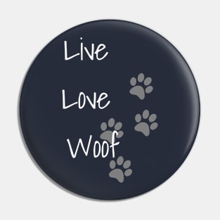 LIVE LOVE WOOF | DOG Pin