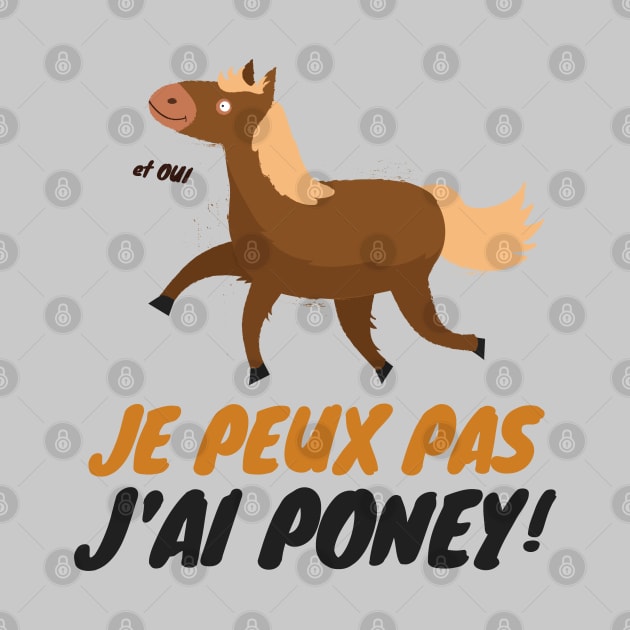 Je peux pas j'ai poney by Mr Youpla