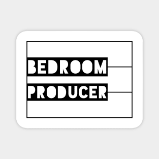 Bedroom Producer Magnet