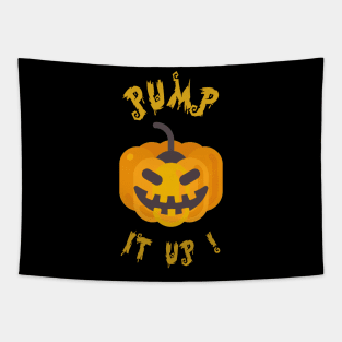 Pump' It Up T-Shirt - Jack O Lantern Halloween Party Costume Tapestry