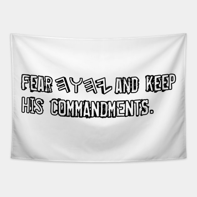 Fear YHWH And Keep His Commandments Tapestry by Yachaad Yasharahla