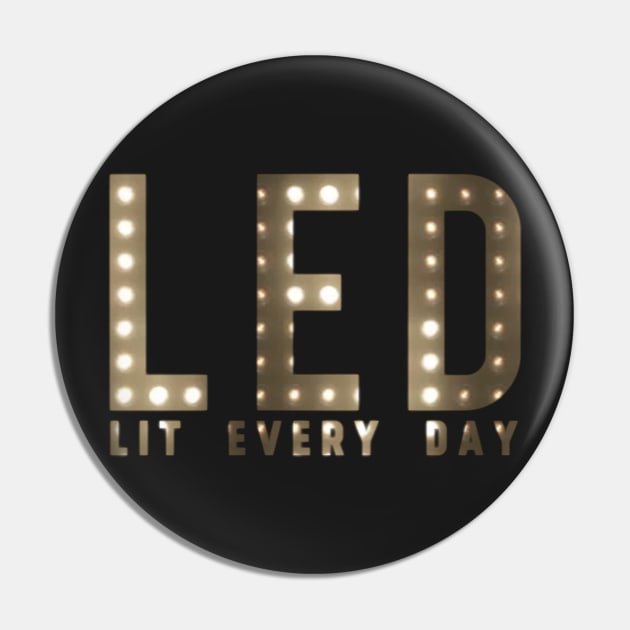 LED Mode - Led Every Day Pin by Lehjun Shop