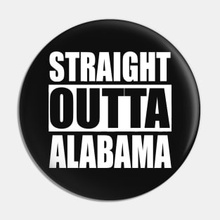 Straight Outta Alabama Pin