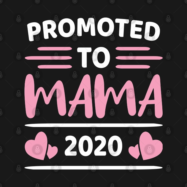 Promoted To Mama 2020 by Dhme