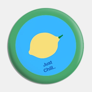 Just Chill Pin