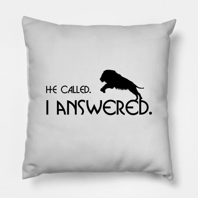 He Called. I Answered. Lion of Judah Jesus Christian Shirt Pillow by Terry With The Word