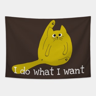 Funny cat : I Do What I Want Tapestry