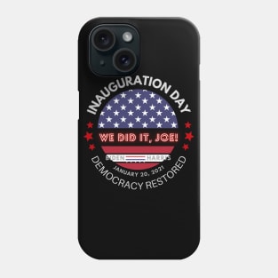 We did it Joe, Biden-Harris Inauguration Day Phone Case