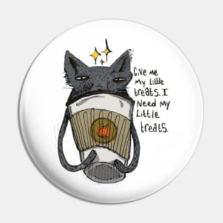 I Deserve My Little Treats Pin