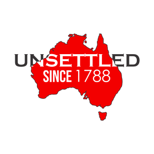 Unsettled Since 1788 T-Shirt