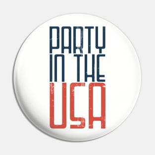 July 4th day ~ Party in the USA ~ Original Party Pin