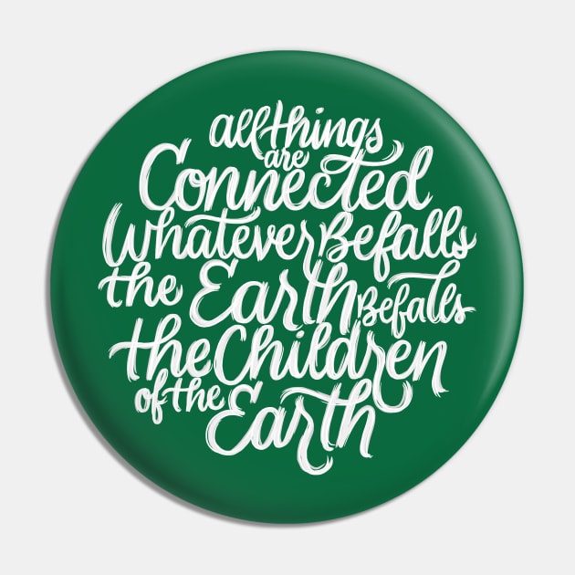 Whatever Befalls The Earth Pin by polliadesign