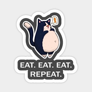 Black and White Fat Cat - Eat Eat Eat Repeat - White Font Magnet